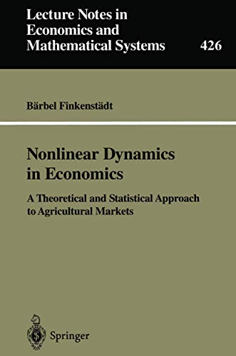 Nonlinear Dynamics in Economics A Theoretical and Statistical Approach to Agric [Paperback]