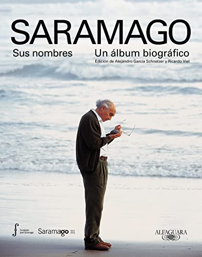 Saramago. Sus nombres Un lbum biogrfico / Saramago. His Names [Paperback]
