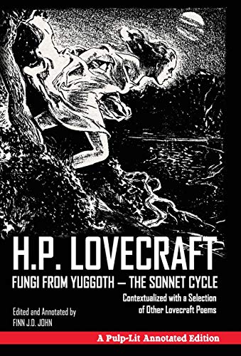 Fungi From Yuggoth - The Sonnet Cycle Contextualized With A Selection Of Other  [Hardcover]