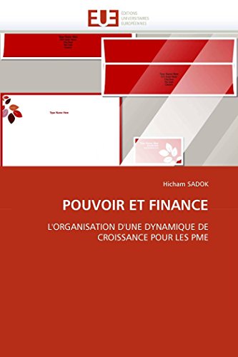 Pouvoir Et Finance L'organisation D'une Dynamique De Croissance Pour Les Pme (f [Paperback]