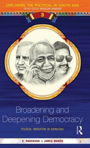 Broadening and Deepening Democracy Political Innovation in Karnataka [Hardcover]