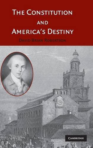 The Constitution and America's Destiny [Hardcover]