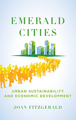 Emerald Cities Urban Sustainability and Economic Development [Hardcover]