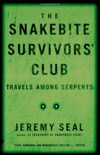 The Snakebite Survivors' Club Travels Among Serpents [Paperback]