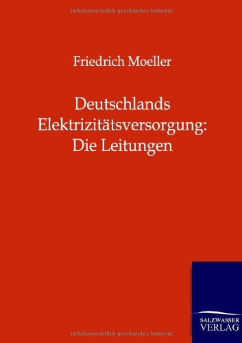 Deutschlands Elektrizittsversorgung  Die Leitungen [Paperback]