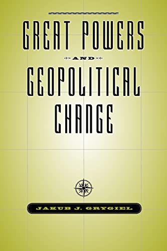 Great Powers and Geopolitical Change [Paperback]