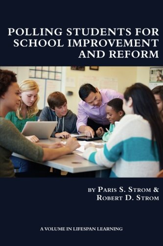 Polling Students For School Improvement And Reform (lifespan Learning) [Paperback]