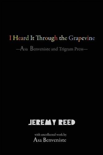 I Heard It Through The Grapevine Asa Benveniste And Trigram Press [Paperback]