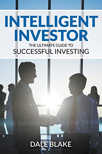 Intelligent Investor The Ultimate Guide To Successful Investing [Paperback]