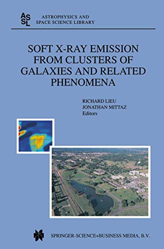 Soft X-Ray Emission from Clusters of Galaxies and Related Phenomena [Hardcover]