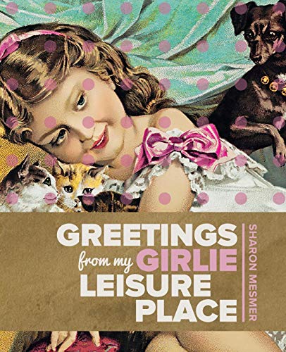 Greetings From My Girlie Leisure Place [Paperback]