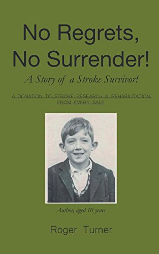 No Regrets, No Surrender A Story Of A Stroke Survivor [Paperback]