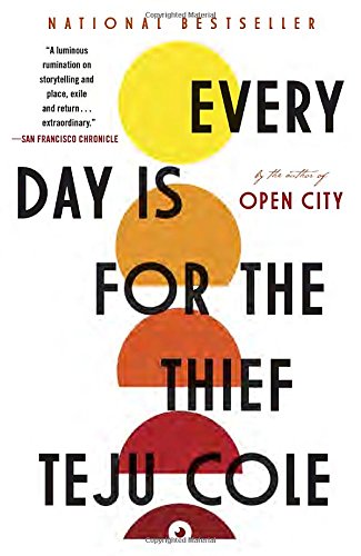 Every Day Is for the Thief Fiction [Paperback]
