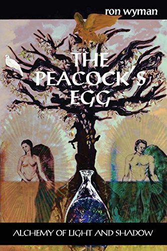 The Peacock's Egg Alchemy Of Light And Shadow [Paperback]