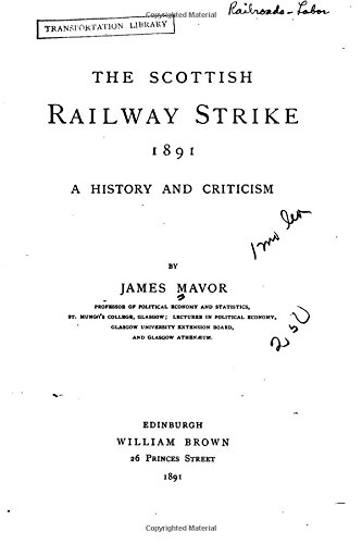 The Scottish Railway Strike 1891, A History And Criticism [Paperback]
