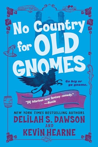 No Country for Old Gnomes The Tales of Pell [Paperback]