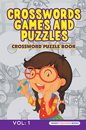 Crosswords Games and Puzzles Vol  1 [Paperback]