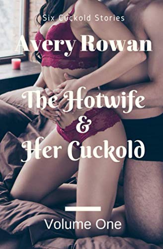 Hotwife and Her Cuckold Volume 1  A Bundle of Cuckold Stories [Paperback]
