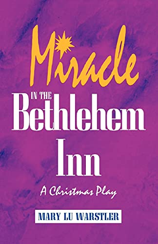 Miracle In The Bethlehem Inn [Perfect Paperback]