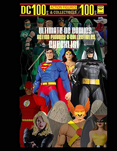 Ultimate DC Comics Action Figures and Collectibles Checklist [Paperback]