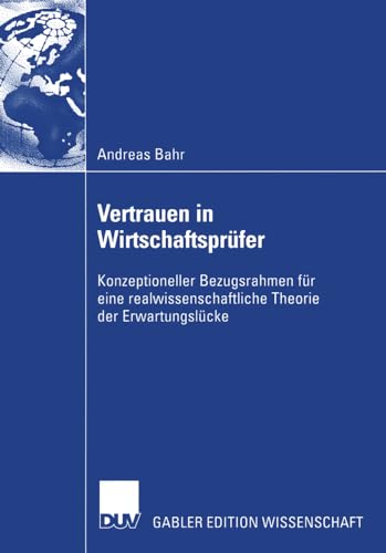 Vertrauen in Wirtschaftsprfer Konzeptioneller Bezugsrahmen fr eine realwissen [Paperback]