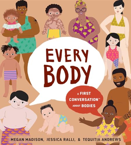 Every Body A First Conversation About Bodies [Hardcover]