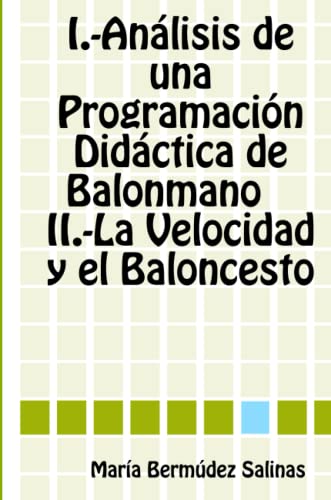 Anlisis de una Programacin Didctica de Balonmano la Velocidad y el Baloncesto [Unknown]