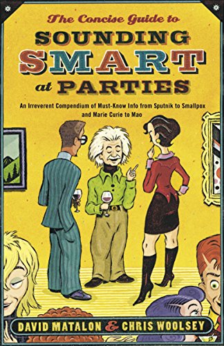 The Concise Guide to Sounding Smart at Parties An Irreverent Compendium of Must [Paperback]