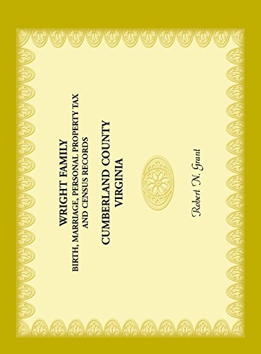 Wright Family Birth, Marriage, Personal Property Tax, And Census Records, Cumber [Paperback]