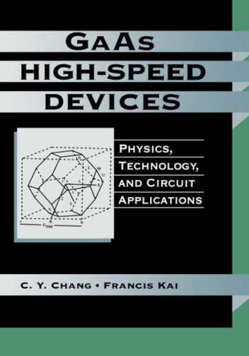 GaAs High-Speed Devices Physics, Technology, and Circuit Applications [Hardcover]