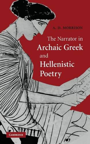 The Narrator in Archaic Greek and Hellenistic Poetry [Hardcover]