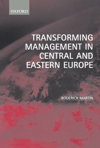 Transforming Management in Central and Eastern Europe [Paperback]