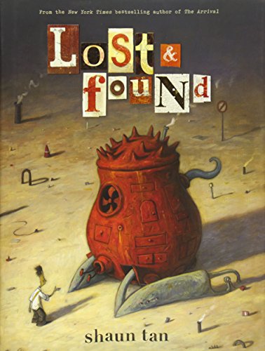 Lost &amp Found Three by Shaun Tan Three by Shaun Tan [Hardcover]