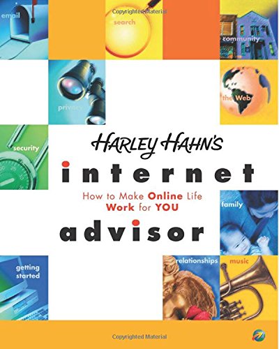 Harley Hahn's Internet Advisor [Paperback]