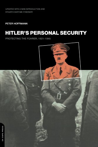 Hitler's Personal Security Protecting The Fuhrer 1921-1945 [Paperback]