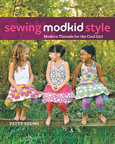 Sewing MODKID Style Modern Threads for the Cool Girl [Paperback]