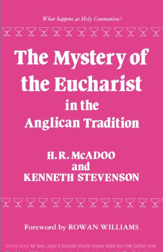 The Mystery Of The Eucharist In The Anglican Tradition [Paperback]