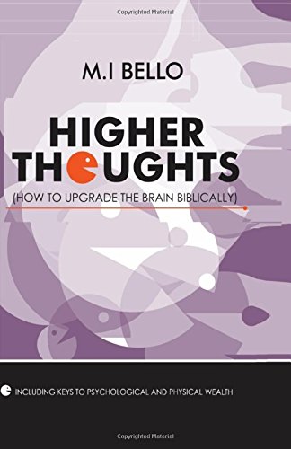Higher Thoughts  How to Upgrade the Brain Biblically [Paperback]