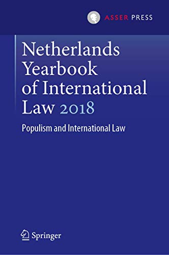 Netherlands Yearbook of International Law 2018 Populism and International Law [Hardcover]