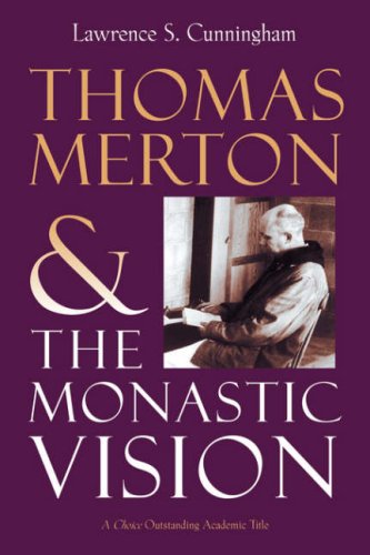 Thomas Merton And The Monastic Vision [Paperback]