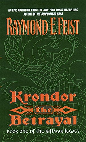 Krondor the Betrayal Book One of the Riftwar Legacy [Paperback]