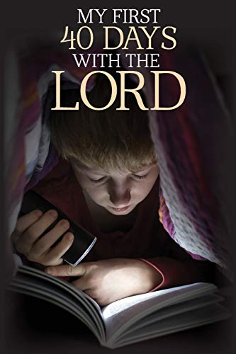 My First 40 Days With The Lord [Paperback]