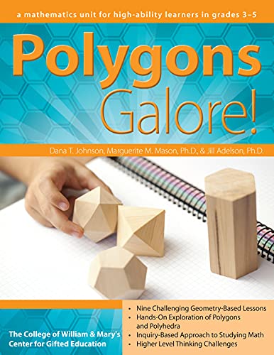 Polygons Galore A Mathematics Unit for High-Ability Learners in Grades 3-5 [Paperback]