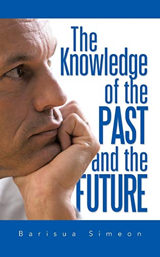 The Knowledge Of The Past And The Future [Paperback]
