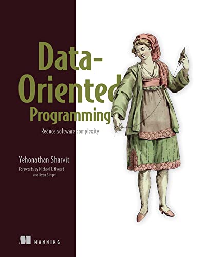 Data-Oriented Programming Reduce software complexity [Paperback]