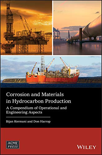 Corrosion and Materials in Hydrocarbon Production A Compendium of Operational a [Hardcover]