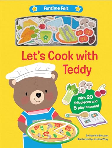 Let's Cook with Teddy With 20 colorful felt play pieces [Board book]