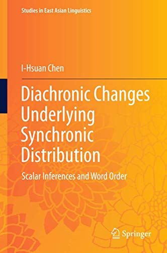 Diachronic Changes Underlying Synchronic Distribution Scalar Inferences and Wor [Hardcover]