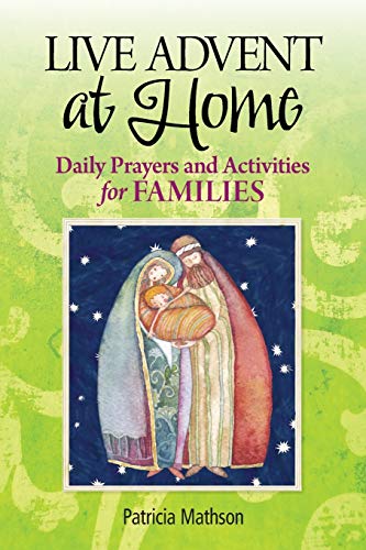 Live Advent At Home Daily Prayers And Daily Prayers And Activities For Familie [Paperback]