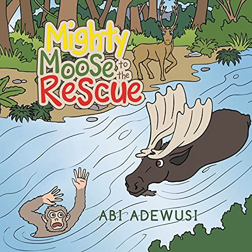 Mighty Moose To The Rescue